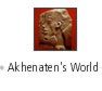 Akhenaten's World