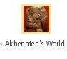 Akhenaten's World